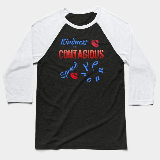 Kindness is Contagious Baseball T-Shirt by Courtney's Creations